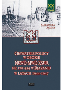 Obywatele polscy w obozie NKWD MWD ZSRR