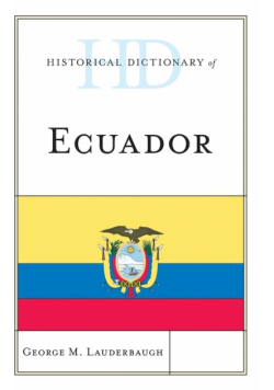 Historical Dictionary of Ecuador
