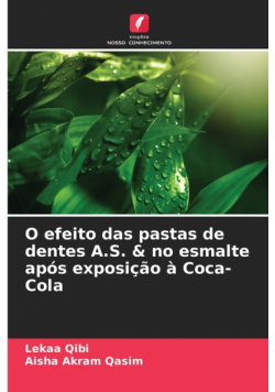 O efeito das pastas de dentes A.S. & no esmalte após exposição à Coca-Cola