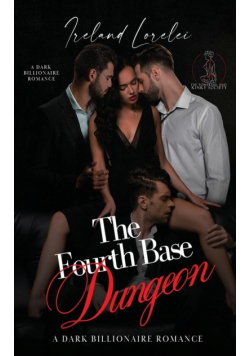 The Fourth Base Dungeon - The Powerful & Kinky Society Series Book Three