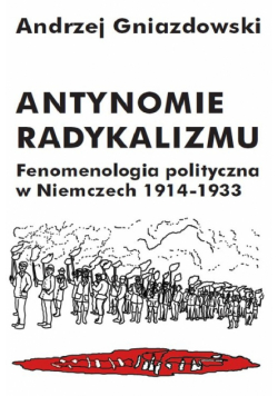 Gniazdowski Andrzej - Antynomie radykalizmu