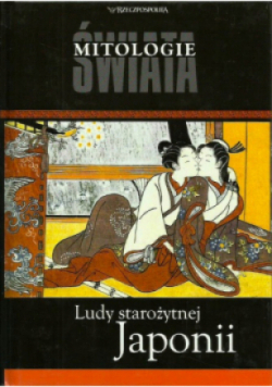 Mitologie świata Ludy starożytnej Japonii