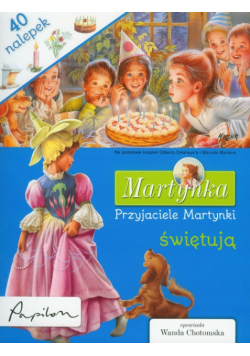 Chotomska Wanda - Martynka Przyjaciele Martynki świętują