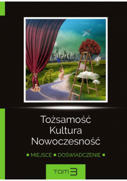 Miejsce. Doświadczenie, tom III