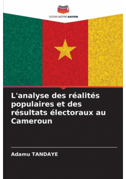L'analyse des réalités populaires et des résultats électoraux au Cameroun