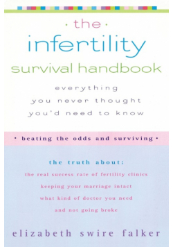 The Infertility Survival Handbook