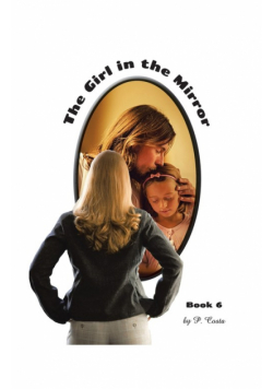 The Girl in the Mirror Book 6