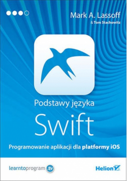Mark A. Lassoff - Podstawy języka Swift Programowanie aplikacji dla platformy iOS, Nowa