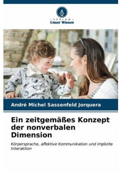 Ein zeitgemäßes Konzept der nonverbalen Dimension
