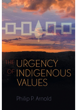 The Urgency of Indigenous Values