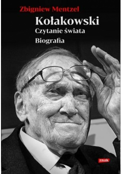 Kołakowski. Czytanie świata. Biografia
