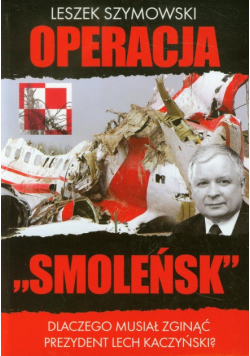 Szymowski Leszek - Operacja Smoleńsk