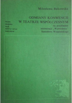 Odmiany konwencji w teatrze współczesnym