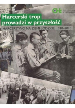 Harcerski trop prowadzi w przyszłość