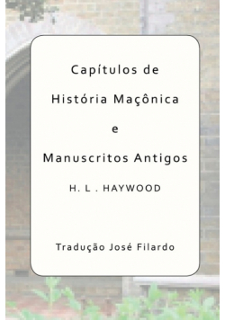 Capítulos De História Maçônica E Manuscritos Antigos