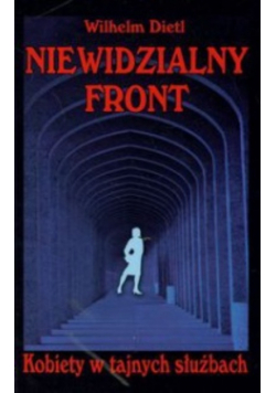 Niewidzialny front. Kobiety w tajnych służbach
