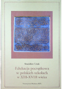 Edukacja początkowa w polskich szkołach w XIII - XVIII wieku