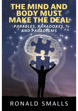 The Mind and Body Must Make the Deal