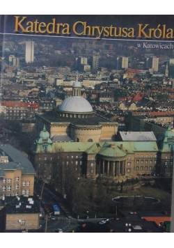 Katedra Chrystusa Króla w Katowicach