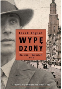 Wypędzony Breslau Wrocław 194526