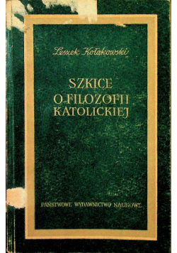 Szkice o filozofii katolickiej