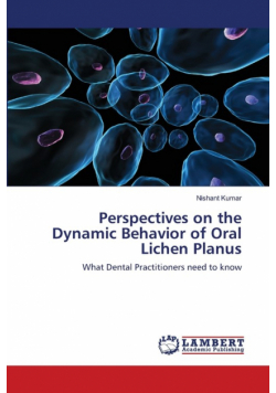 Perspectives on the Dynamic Behavior of  Oral Lichen Planus