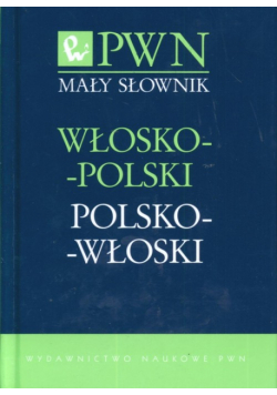 Mały słownik włosko-polski polsko-włoski PWN