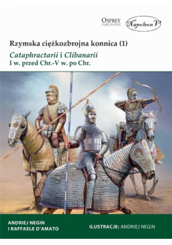 Rzymska ciężkozbrojna konnica (1) Cataphractarii..