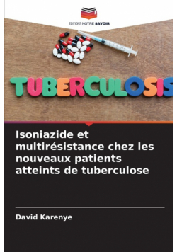 Isoniazide et multirésistance chez les nouveaux patients atteints de tuberculose