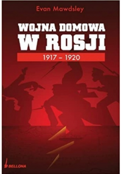 Wojna Domowa w Rosji 1917 -  1920