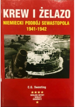 Krew i żelazo Niemiecki podbój Sewastopola 1941 1942
