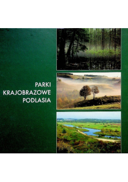 Parki Krajobrazowe Podlasia