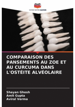 Comparaison Des Pansements Au Zoe Et Au Curcuma Dans L'ostéite Alvéolaire