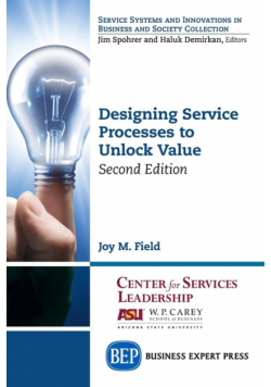 Designing Service Processes to Unlock Value, Second Edition