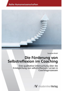 Die Förderung von Selbstreflexion im Coaching