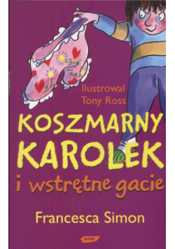 Koszmarny Karolek i wstrętne gacie