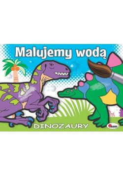Malujemy wodą Dinozaury