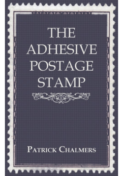 The Adhesive Postage Stamp