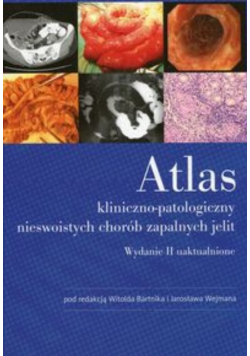 Atlas kliniiczno-patologiczny nieswoistych chorób zapalnych jelit