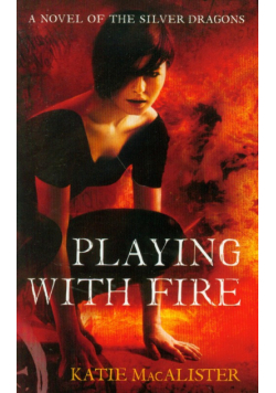 Playing with Fire