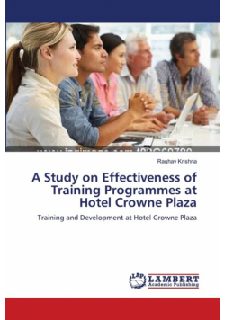 A Study on Effectiveness of Training Programmes at Hotel Crowne Plaza
