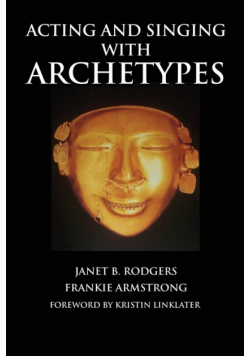 Acting and Singing with Archetypes