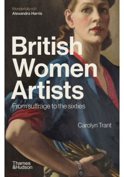 British Women Artists From Suffrage to the sixties