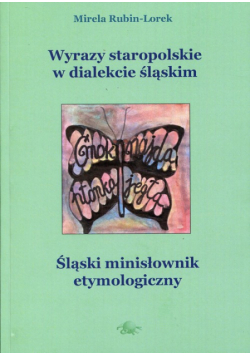 Wyrazy staropolskie w dialekcie śląskim