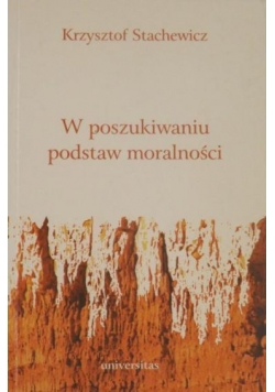 W poszukiwaniu podstaw moralności
