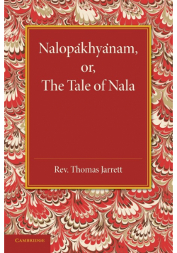 Nalopakhyanam; Or, the Tale of Nala
