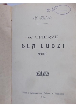 W ofierze dla ludzi, 1914 r.