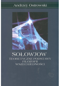 Sołowjow Teoretyczne podstawy filozofii wszechjedności