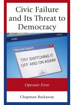Civic Failure and Its Threat to Democracy