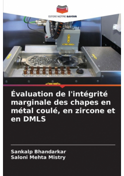 Évaluation de l'intégrité marginale des chapes en métal coulé, en zircone et en DMLS